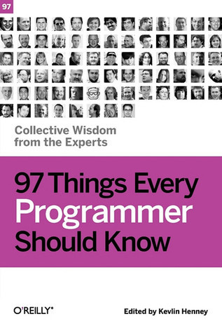 97 Things Every Programmer Should Know